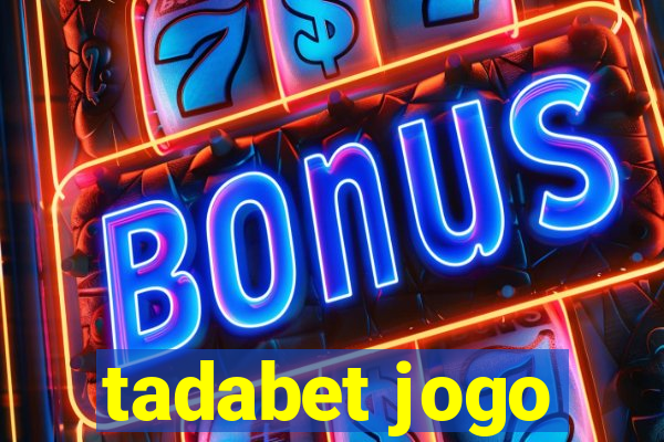 tadabet jogo